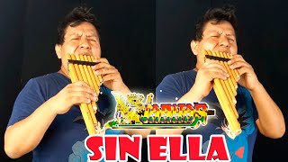 SIN ELLA - KJARKAS - ZAMPOÑAS - INSTRUMENTOS JOLUARGA