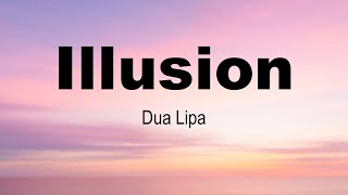 Illusion |  Dua Lipa | Moonlight | Lyrics