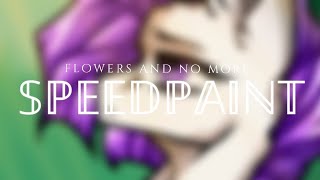 𝐒𝐏𝐄𝐄𝐃𝐏𝐀𝐈𝐍𝐓 [flowers and no more] MLP ART // ibis paint