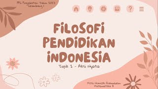 Filosofi Pendidikan Indonesia : Topik 2 - Aksi Nyata