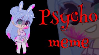 Psycho meme {Valentine's day special} -ft. yandere version of my OC-