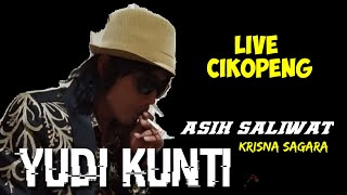 YANG LAGI VIRAL NI GESSS !!! ASIH SALIWAT ( KRISNA SAGARA ) YUDI KUNTI LIVE SHOW CIKOPENG GANTOLE