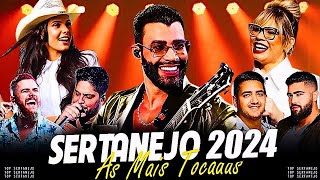 TOP SERTANEJO 2024 || As Melhores Musicas Sertanejas 2024 || Sertanejo 2024 Mais Tocadas