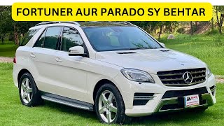 FORTUNER OR PRADO SY BEHTAR | MERCEDES ML350 2013 W166 DETAIL REVIEW | SARDAR NOUMAN VLOGS |