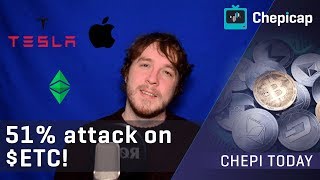 51% attack on $ETC! Tesla and Apple tokenized?! | Cryptocurrency News | Chepicap