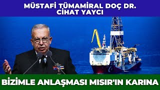 Müstafi Tümamiral Doç. Dr. Cihat Yaycı Türkiye-Mısır Yakınlaşmasını Yorumladı!