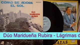 Dúo Maridueña Rubira - Lágrimas del Alma