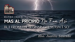 2024-0908 Mas Al Principio No Fue Asi - Hno. Juanito Saucedo