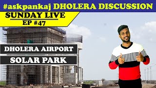 Live Dholera Discussion On Solar Park And Airport