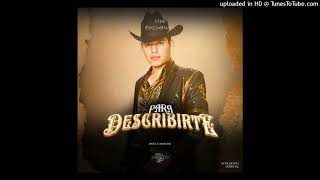 Ariel Camacho - Para Describirte