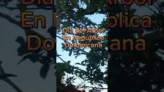 Día del Árbol en la República Dominicana#viral #YouTube #short