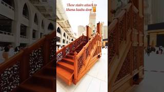 stairs for khana kaaba door 🚪#shorts#viral #youtubeshorts