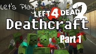 Left 4 Dead 2 - Deathcraft ll Part 1: "Open the fucking door!"