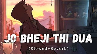 Jo Bheji Thi Dua [Slowed + Reverb] - Arijit Singh | Nandini Srikar | Lofi Song | Danish Pwskr