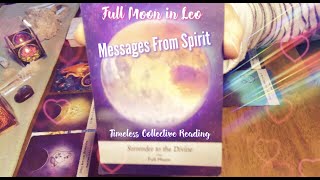 Full Moon in Leo🔮Collective Reading🤍Channeled Messages (Timeless)✨Choices, Blessings, & Miracles