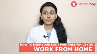 Learn how to be pain-free while you work longer hours from home. Mahima Handa (PT) tells you how