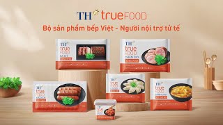 TH true FOOD - Bộ sản phẩm bếp Việt - Người nội trợ tử tế