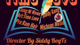 Timo Love _  Ni Wewe  (Official audio)  Director By Siddy BoyTz