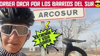 LOS BARRIOS DEL SUR CON LA  ORBEA ORCA/COMPAGINAR ENTRENOS CON LA VIDA DIARIA #arcosur