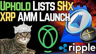 SHX on Uphold and XRP AMM Launch on Valentine's Day 2024?