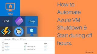 How to Automate Azure VM Shutdown & Start during off hours to reduce costs |VM Auto Start OFF| 2023