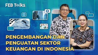 FEB Talks: Bank Sentral dan Kebijakan Moneter | Prof. Dr. Insukindro, M.A