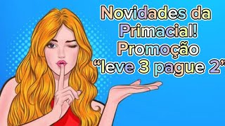 Perfumes Primacial: adquiridos na promoção “leve 4 pague 2”