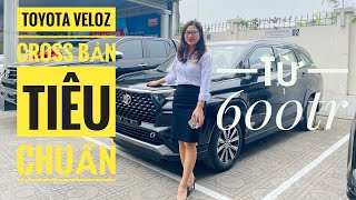 Chi tiết Toyota Veloz Cross bản tiêu chuẩn nhập khẩu 2022 | giá từ 600tr | Toyota Pháp Vân