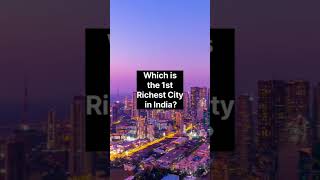 Which Is The 1st Richest City 🏙️ In India? | #shortsvideo #trending #viral #youtube #shorts #city