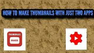 How to make thumbnails using just two apps