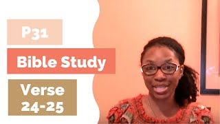 Proverbs 31 Woman Bible Study - Verses 24-25 (Day 12)