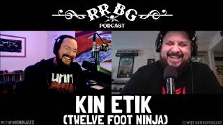 EP247 - Kin Etik (Twelve Foot Ninja)