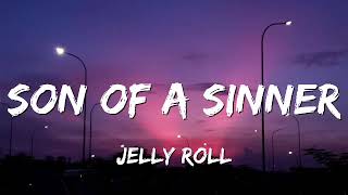 Jelly Roll - Son Of A Sinner (Lyrics)