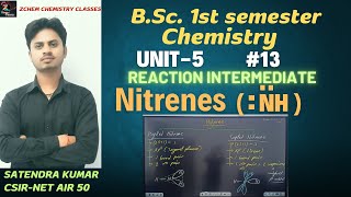 (L13) Nitrene || Nitrene bsc 1st sem chemistry || Reaction intermediate bsc 1st sem #bsc zchem