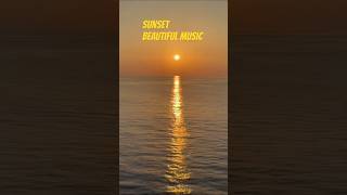 Sunset Music  #youtubeshorts#shortsvideo#beautifulmusic #sunset #music #relaxingmusicsleep #nature