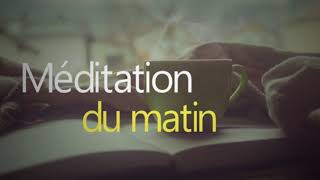 Méditation du matin, pour confiance en soi et énergie positive