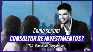 Quem pode ser consultor de investimentos e como ser um?