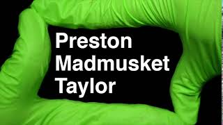 How to Pronounce Preston 'Madmusket' Taylor