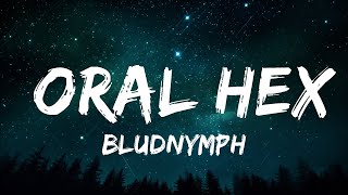 1 час | bludnymph - ORAL HEX (заклинание на вас) | Тексты песен Экспресс