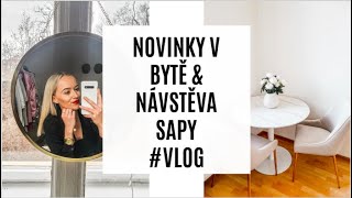 NOVINKY V BYTĚ & VÝLET DO SAPY | #VLOG