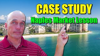 Naples Market Lesson: A Case Study | Price Your Home Properly! (What NOT To Do)