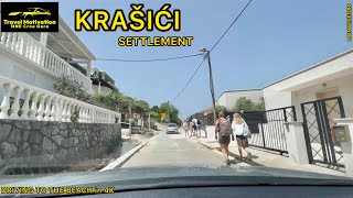 KRAŠIĆI na Luštici, Vožnja do Plaže, Jun 2024 - KRAŠIĆI Settlement [Driving to the Beach in 4K] MNE