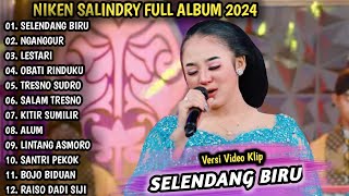 NIKAN SALINDRY FULL ALBUM 2024 | SELENDANG BIRU, NGANGGUR, LESTARI - KEMBAR MUSIC DIGITAL