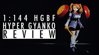 1/144 HGBF HYPER GYANKO (Gundam Build Fighters) | REVIEW