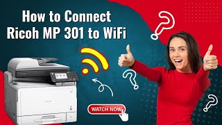 How to Connect Ricoh MP 301 to WiFi? | Printer Tales