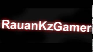 Интро для RauanKzGamer