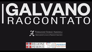 Galvano raccontato