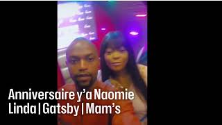 🔴 Quand GATSBY parle de Mam’s SILA | Anniversaire y’a NAOMI LOKWA avec LINDA suka na ambiance ❤️🥹