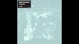 Machinedrum - Gunshotta