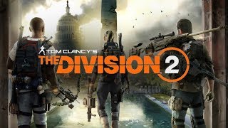 The Division 2 Open Beta (Foxx1584, DonGennaro)